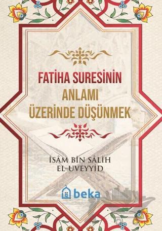 Fatiha Suresinin Anlamı Üzerinde Düşünmek