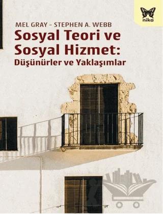 Sosyal Teori ve Sosyal Hizmet: Düşünürler ve Yaklaşımlar