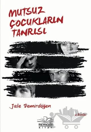 Mutsuz Çocukların Tanrısı