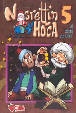 Nasrettin Hoca 5 Al Elimi Ver Elini