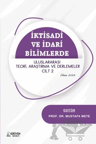 İktisadi ve İdari Bilimlerde Uluslararası Teori, Araştırma ve Derlemeler Cilt 2 - Ekim 2023