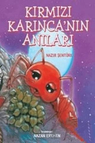 Kırmızı Karınca’nın Anıları
