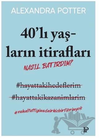 40’lı Yaşların İtirafları