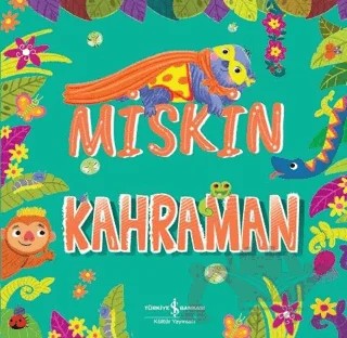 Miskin Kahraman – Stephanie Moss – İş Bankası Kültür Yayınları kitap kapağı