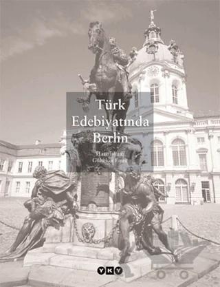Türk Edebiyatında Berlin