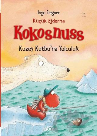 Küçük Ejderha Kokosnuss: Kuzey Kutbu'na Yolculuk
