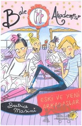 Bale Akademisi 3: Eski ve Yeni Arkadaşlar
