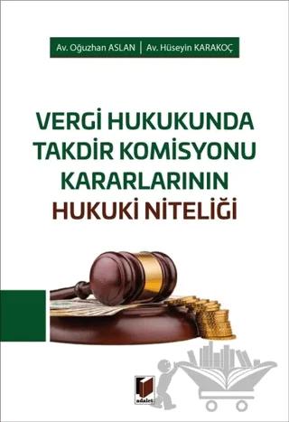 Vergi Hukukunda Takdir Komisyonu Kararlarının Hukuki Niteliği