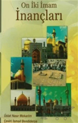 On İki İmam İnançları – Nasır Mekarim – Kevser Yayınları kitap kapağı