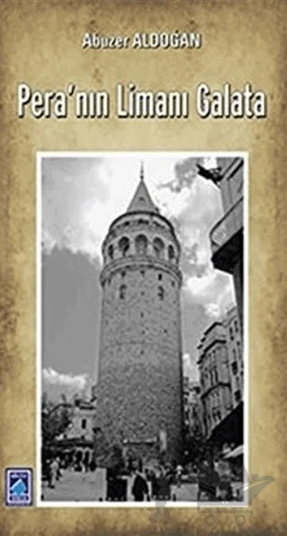 Pera'nın Limanı Galata – Abuzer Aydoğan – Göl Yayıncılık kitap kapağı