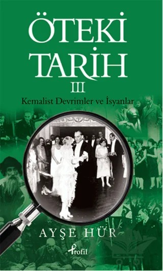 Öteki Tarih 3 – Ayşe Hür – Profil Kitap kitap kapağı