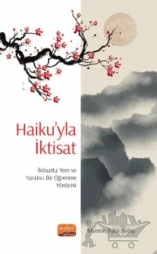 Haiku'yla İktisat: İktisatta Yeni ve Yaratıcı Bir Öğrenme Yöntemi