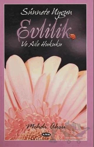 Sünnete Uygun Evlilik ve Aile Hukuku