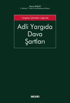 Yargıtay İçtihatları IşığındaAdli Yargıda Dava Şartları