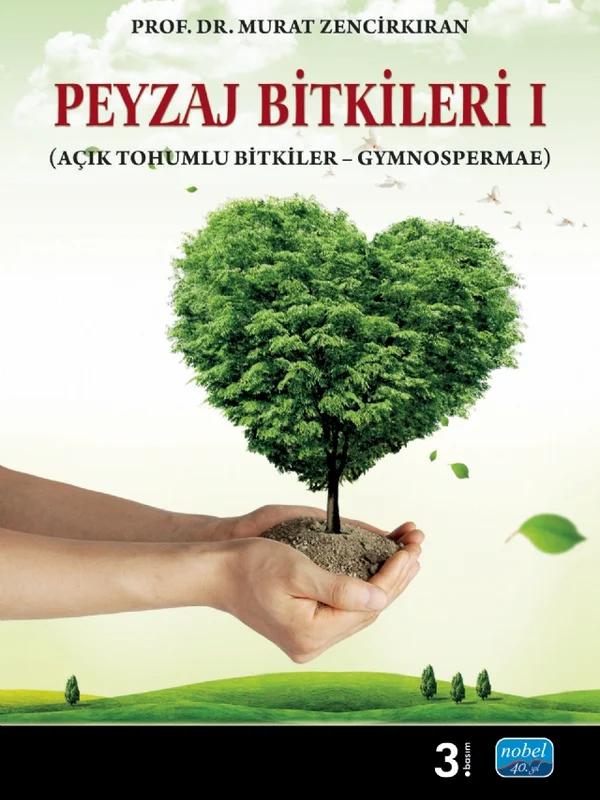 PEYZAJ BİTKİLERİ – I (Açık Tohumlu Bitkiler – Gymnospermae)