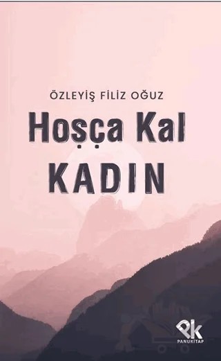 Hoşça Kal Kadın – Özleyiş Filiz Oğuz – Panu Kitap kitap kapağı