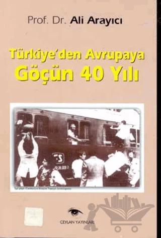 Türkiye’den Avrupaya Göçün 40 Yılı