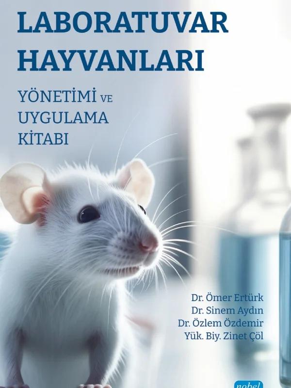 Laboratuvar Hayvanları Yönetimi ve Uygulama Kitabı