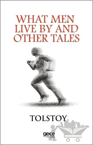 What Men Live By And Other Tales