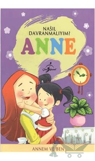 Nasıl Davranmalıyım? - Anne