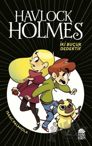 Havlock Holmes: İki Buçuk Dedektif