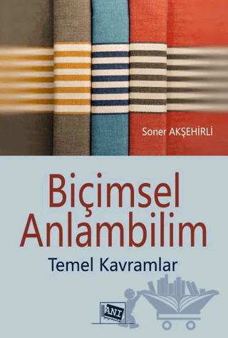 Biçimsel Anlambilim - Temel Kavramlar – Kolektif – Anı Yayıncılık kitap kapağı
