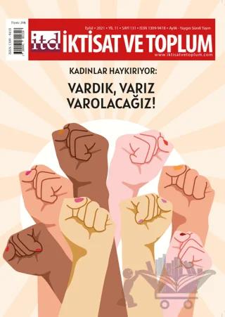 İktisat ve Toplum Dergisi Sayı: 131 Eylül 2021