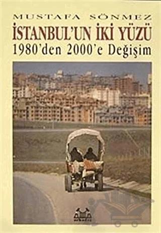 İstanbul’un İki Yüzü 1980’den 2000’e Değişim