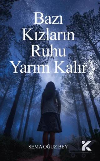 Bazı Kızların Ruhu Yarım Kalır