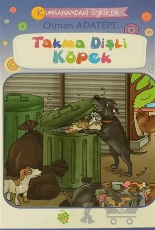 Takma Dişli Köpek - Kumbaramdaki Öyküler Mini Masallar