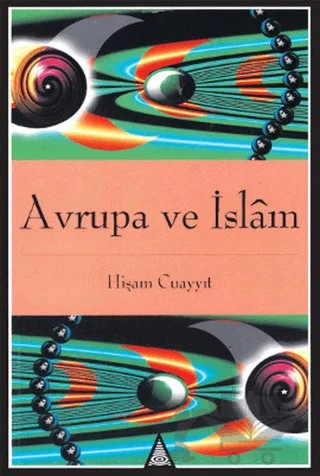 Avrupa ve İslam – Hişam Cuayyıt – İz Yayıncılık kitap kapağı