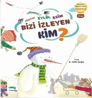 Ağustos Eylül Ekim Bizi İzleyen Kim?