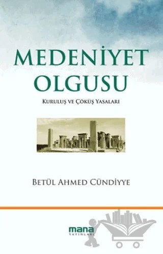 Medeniyet Olgusu – Betül Ahmed Cündiyye – Mana Yayınları kitap kapağı