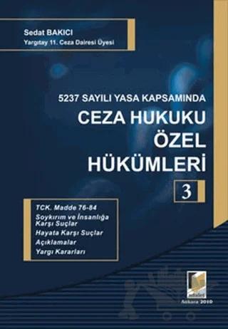 5237 Sayılı Yasa Kapsamında Ceza Hukuku Özel Hükümleri - 3