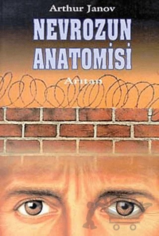 Nevrozun Anatomisi – Arthur Janov – Arıtan Yayınevi kitap kapağı