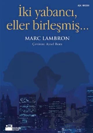 İki Yabancı, Eller Birleşmiş...