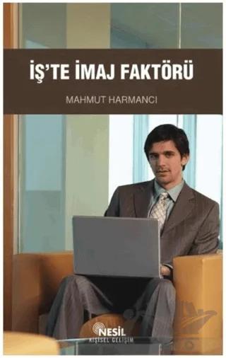 İş’te İmaj Faktörü – Mahmut Harmancı – Nesil Yayınları kitap kapağı