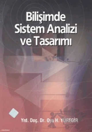 Bilişimde Sistem Analizi ve Tasarımı – Oya H. Yüregir – Adana Nobel Kitabevi kitap kapağı