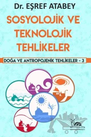Sosyolojik ve Teknolojik Tehlikeler