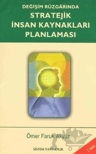 Değişim Rüzgarında Stratejik İnsan Kaynakları Planlaması – Ömer Faruk Akyüz – Sistem Yayıncılık kitap kapağı