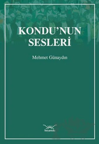 Kondu’nun Sesleri – Mehmet Günaydın – Heyamola Yayınları kitap kapağı