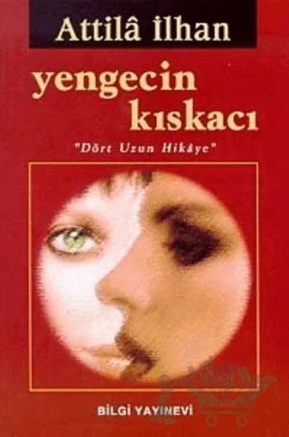 Yengecin Kıskacı – Attila İlhan – Bilgi Yayınevi kitap kapağı