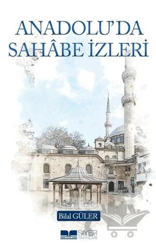 Anadolu’da Sahâbe İzleri
