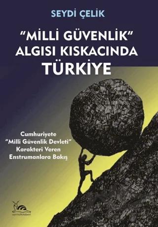 “Milli Güvenlik” Algısı Kıskacında Türkiye