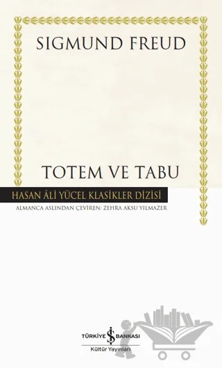 Totem ve Tabu (Ciltli) – Sigmund Freud – İş Bankası Kültür Yayınları kitap kapağı
