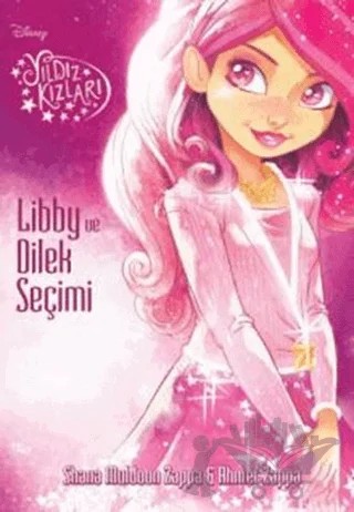 Yıldız Kızları - Libby ve Dilek Seçimi – Ahmet Zappa, Shana Muldoon Zappa – Doğan Egmont Yayıncılık kitap kapağı