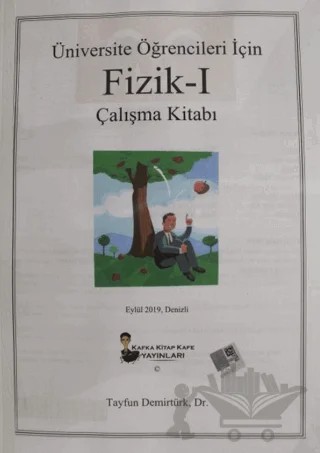 Üniversite Öğrencileri İçin Fizik - 1 Çalışma Kitabı – Tayfun Demirtürk – Kafka Kitap Kafe Yayınları kitap kapağı