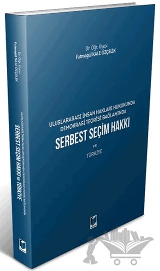 Serbest Seçim Hakkı ve Türkiye – Fatmagül Kale – Adalet Yayınevi kitap kapağı