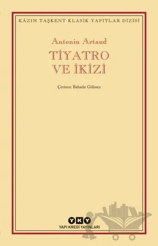 Tiyatro ve İkizi – Antonin Artaud – Yapı Kredi Yayınları kitap kapağı