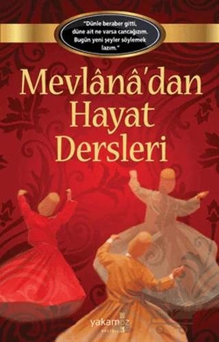 Mevlana’dan Hayat Dersleri